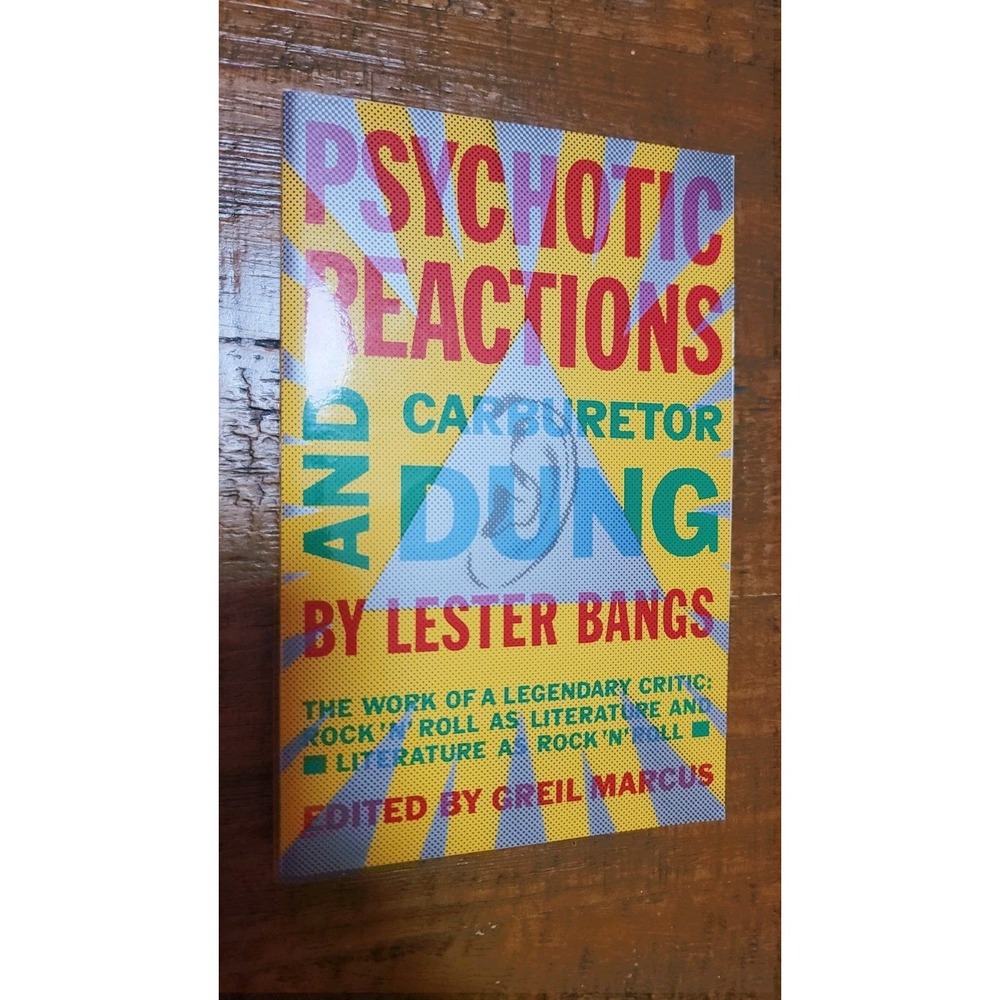 Psychotic Reactions and Carburetor Dung Lester Bangs 1988 Paperback Rock Music